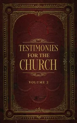 Mărturii pentru biserică volumul 2 - Testimonies for the Church Volume 2