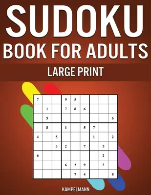 Sudoku Book for Adults Large Print: 250 de sudoku-uri ușoare, medii, grele și foarte grele pentru adulți cu soluții - Large Print - Sudoku Book for Adults Large Print: 250 Easy, Medium, Hard and Very Hard Sudokus for Adults with Solutions - Large Print