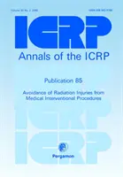 Publicația ICRP 85 - Prevenirea rănilor provocate de radiații în urma procedurilor medicale intervenționale - ICRP Publication 85 - Avoidance of Radiation Injuries from Medical Interventional Procedures
