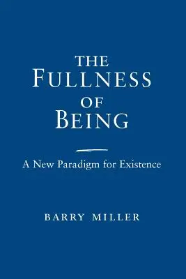 Plenitudinea ființei: O nouă paradigmă pentru existență - The Fullness of Being: A New Paradigm for Existence