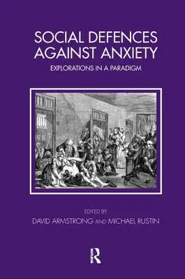Apărarea socială împotriva anxietății: Explorări în cadrul unei paradigme - Social Defences Against Anxiety: Explorations in a Paradigm