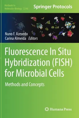 Hibridizarea in situ prin fluorescență (Fish) pentru celule microbiene: Metode și concepte - Fluorescence In-Situ Hybridization (Fish) for Microbial Cells: Methods and Concepts
