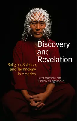 Descoperire și revelație: Religie, știință și înțelegerea lucrurilor - Discovery and Revelation: Religion, Science, and Making Sense of Things