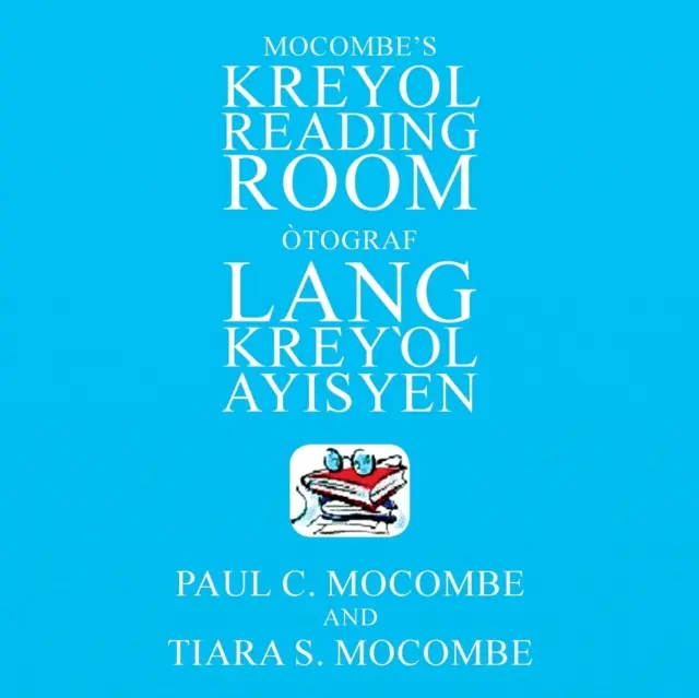 Sala de lectură Kreyol a lui Mocombe: tograf Lang Kreyl Ayisyen - Mocombe's Kreyol Reading Room: tograf Lang Kreyl Ayisyen