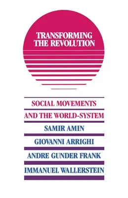 Transformarea revoluției - Transforming the Revolution