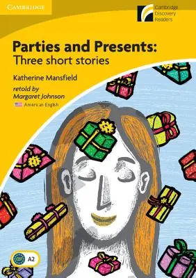 Parties and Presents Level 2 Elementary/Lower-Intermediate American English Edition: Trei povestiri scurte - Parties and Presents Level 2 Elementary/Lower-Intermediate American English Edition: Three Short Stories