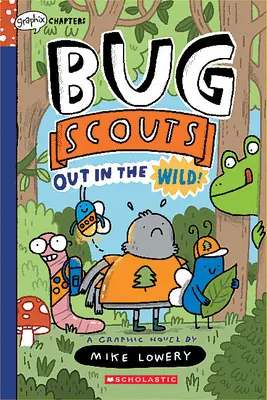 Out in the Wild! O carte Graphix Chapters (Bug Scouts #1) - Out in the Wild!: A Graphix Chapters Book (Bug Scouts #1)