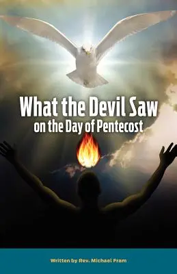 Ce a văzut diavolul în ziua de Rusalii - What the Devil Saw on the Day of Pentecost