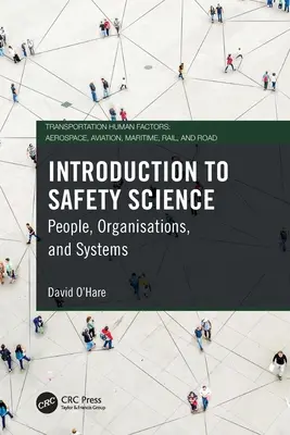 Introducere în știința siguranței: Oameni, organizații și sisteme - Introduction to Safety Science: People, Organisations, and Systems