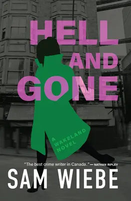 Hell and Gone: Un roman Wakeland - Hell and Gone: A Wakeland Novel