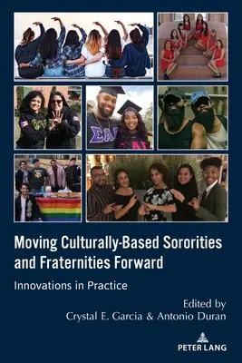 Mutarea înainte a Sororităților și Fraternităților bazate pe cultură: Inovații în practică - Moving Culturally-Based Sororities and Fraternities Forward: Innovations in Practice