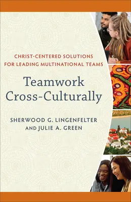 Munca în echipă transculturală - Teamwork Cross-Culturally