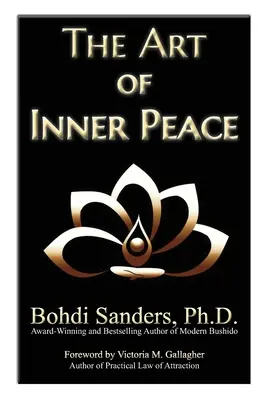 Arta păcii interioare: Legea atracției pentru pace interioară: The Law of Attraction for Inner Peace - The Art of Inner Peace: The Law of Attraction for Inner Peace