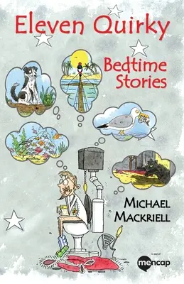 Unsprezece povești ciudate înainte de culcare - Eleven Quirky Bedtime Stories