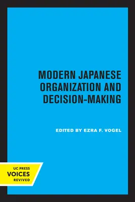 Organizarea și luarea deciziilor în Japonia modernă - Modern Japanese Organization and Decision-Making