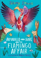 Armadillo și Hare și Afacerea Flamingo - Armadillo and Hare and the Flamingo Affair