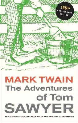 Aventurile lui Tom Sawyer, ediție aniversară de 135 de ani - The Adventures of Tom Sawyer, 135th Anniversary Edition