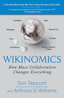 Wikinomics: Cum colaborarea în masă schimbă totul - Wikinomics: How Mass Collaboration Changes Everything