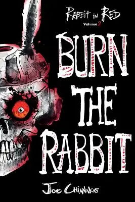 Burn the Rabbit: Iepurele în Roșu Volumul Doi - Burn the Rabbit: Rabbit in Red Volume Two