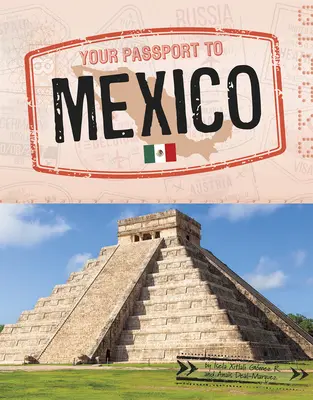 Pașaportul tău pentru Mexic - Your Passport to Mexico