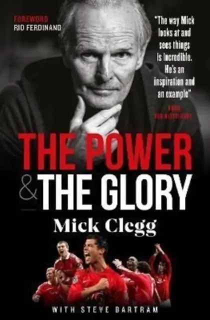 Mick Clegg: Putere și glorie - Mick Clegg: The Power and the Glory