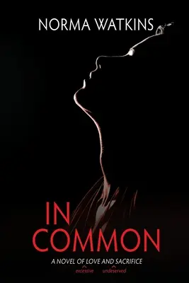 În comun: Un roman de dragoste și sacrificiu - In Common: A Novel of Love and Sacrifice