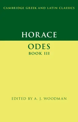 Horace: Cartea Odes III - Horace: Odes Book III