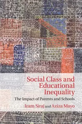 Clasa socială și inegalitatea educațională: Impactul părinților și al școlilor - Social Class and Educational Inequality: The Impact of Parents and Schools