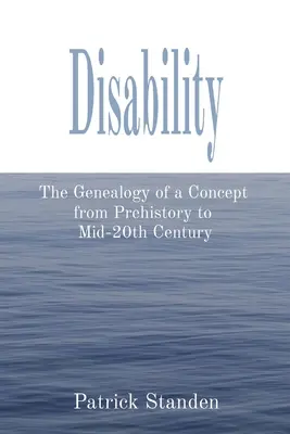 Disability: Genealogia unui concept din preistorie până la mijlocul secolului al XX-lea - Disability: The Genealogy of a Concept from Prehistory to Mid-20th Century