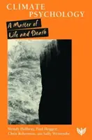 Psihologia climei: O chestiune de viață și de moarte - Climate Psychology: A Matter of Life and Death