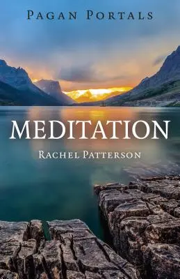 Portaluri păgâne - Meditație - Pagan Portals - Meditation