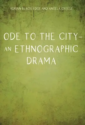 Ode to the City - O dramă etnografică - Ode to the City - An Ethnographic Drama
