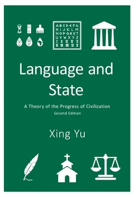 Limbă și stat: O teorie a progresului civilizației - Language and State: A Theory of the Progress of Civilization