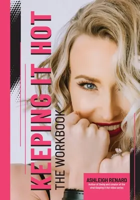 Keeping it Hot: Cartea de lucru - Keeping it Hot: The Workbook
