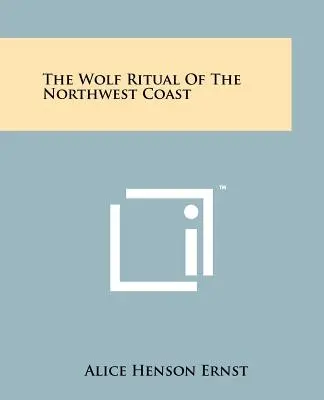 Ritualul lupului de pe coasta de nord-vest - The Wolf Ritual Of The Northwest Coast