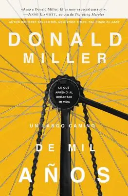 Un largo camino de mil aos: Lo que aprend al redactar mi vida = Un milion de mile în o mie de ani - Un largo camino de mil aos: Lo que aprend al redactar mi vida = A Million Miles in a Thousand Years