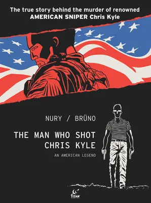 Omul care l-a împușcat pe Chris Kyle: O legendă americană - The Man Who Shot Chris Kyle: An American Legend