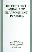 Efectele îmbătrânirii și ale mediului asupra vederii - The Effects of Aging and Environment on Vision