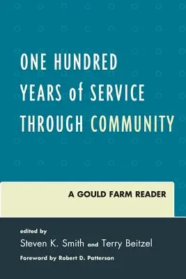 O sută de ani de servicii prin intermediul comunității: Un cititor Gould Farm - One Hundred Years of Service Through Community: A Gould Farm Reader