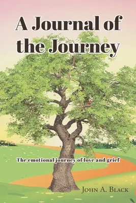 Un jurnal de călătorie: Călătoria emoțională a iubirii și a durerii - A Journal of the Journey: The emotional journey of love and grief