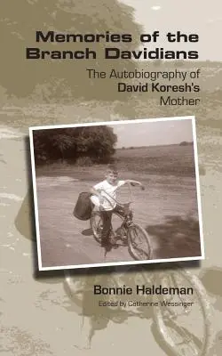 Memoriile ramurii davidiene: Autobiografia mamei lui David Koresh - Memories of the Branch Davidians: The Autobiography of David Koresh's Mother
