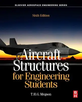 Structuri de aeronave pentru studenții ingineri - Aircraft Structures for Engineering Students