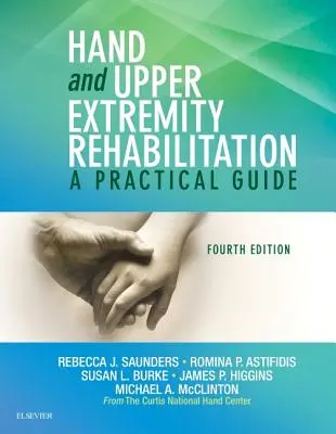 Reabilitarea mâinii și a extremității superioare: Un ghid practic - Hand and Upper Extremity Rehabilitation: A Practical Guide