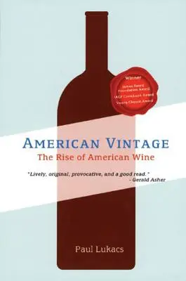 American Vintage: Ascensiunea vinului american - American Vintage: The Rise of American Wine