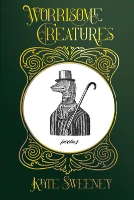Worrisome Creatures: Poezii - Worrisome Creatures: Poems