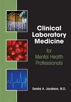 Medicina clinică de laborator pentru profesioniștii din domeniul sănătății mintale - Clinical Laboratory Medicine for Mental Health Professionals