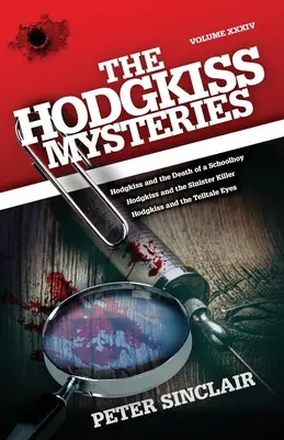 Misterele lui Hodgkiss: Hodgkiss și moartea unui școlar și alte povestiri - The Hodgkiss Mysteries: Hodgkiss and the Death of a Schoolboy and Other Stories