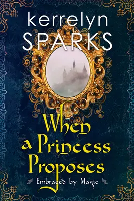 Când o prințesă te cere în căsătorie - When a Princess Proposes
