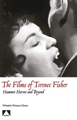 Filmele lui Terence Fisher - The Films of Terence Fisher