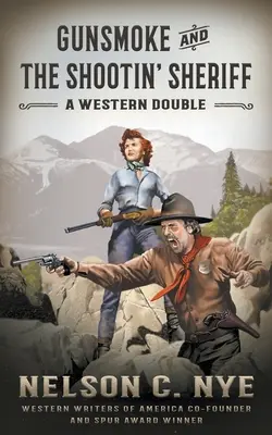 Gunsmoke și The Shootin' Sheriff: Un western dublu - Gunsmoke and The Shootin' Sheriff: A Western Double